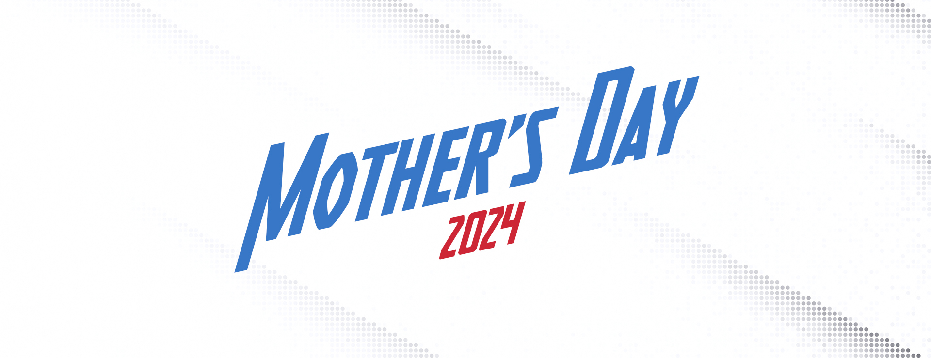 The following words are at the bottom of the entire piece: Mother's Day 2024.